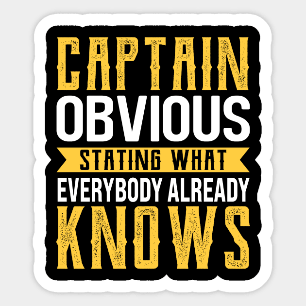 Captain Obvious Stating What Everybody Already Knows Sticker by TheDesignDepot